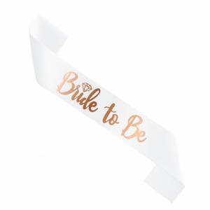 Valkoinen olkanauha "Bride to be" ruusukultaisella tekstillä, 1 kpl
